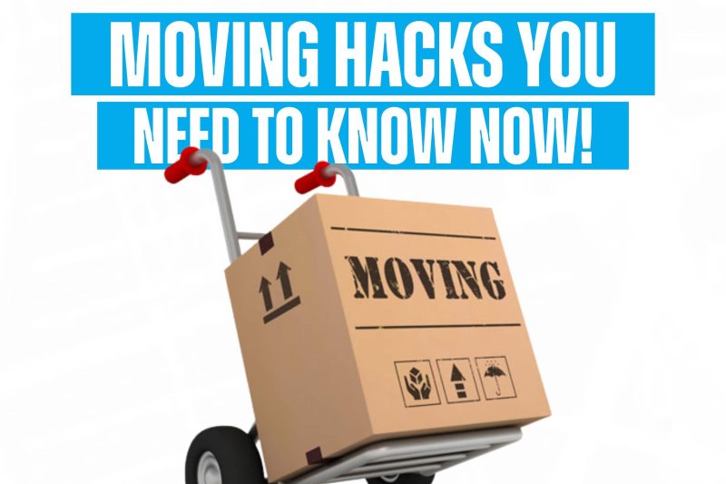 Moving Hacks You Need To Know Now
